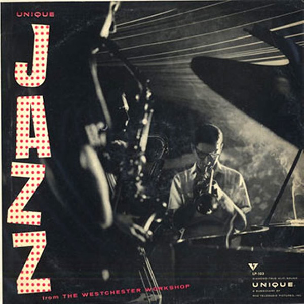 Unique Jazz From The Westchester Workshop cover