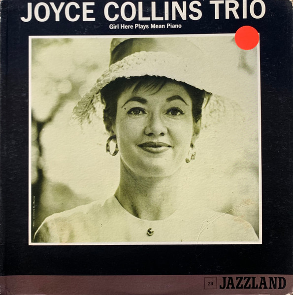 Girl Here Plays Mean Piano : Joyce Collins Trio cover