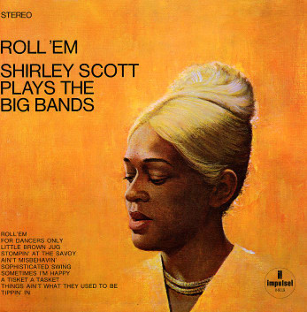 Roll 'Em: Shirley Scott Plays The Big Bands cover