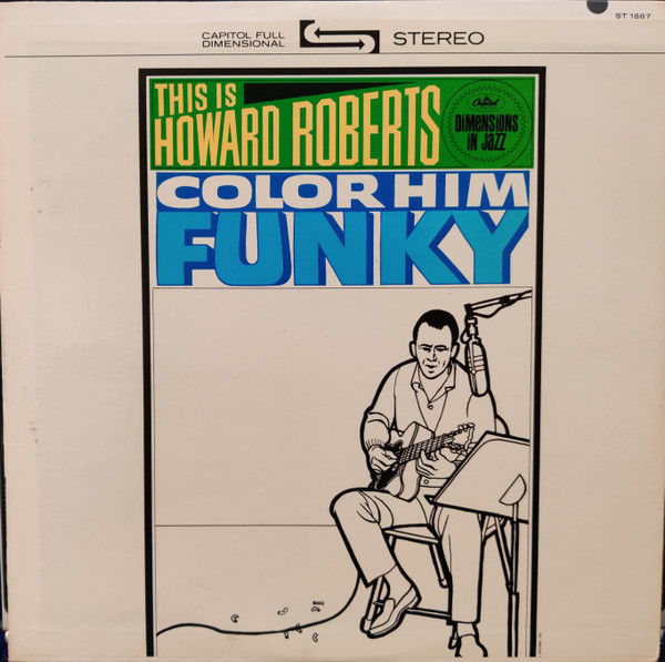 This Is Howard Roberts Color Him Funky cover