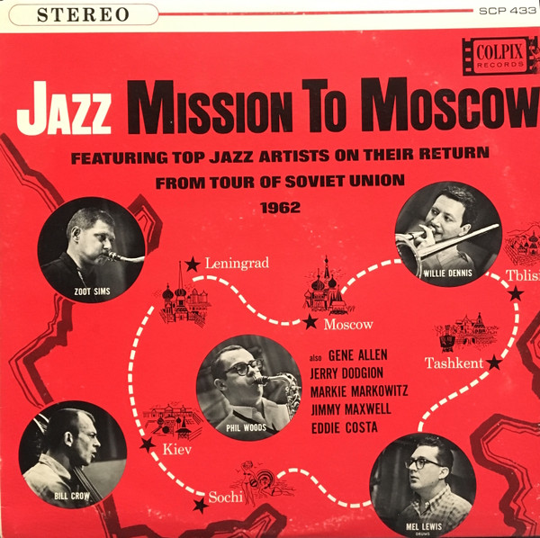 Jazz Mission To Moscow (Featuring Top Jazz Artists On Their Return From Tour Of Soviet Union 1962) cover