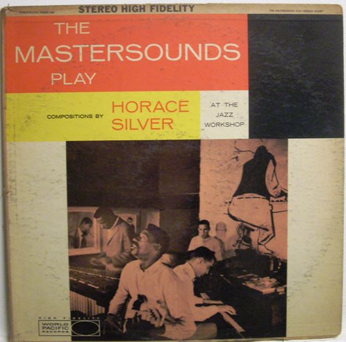 The Mastersounds Play Compositions By Horace Silver cover